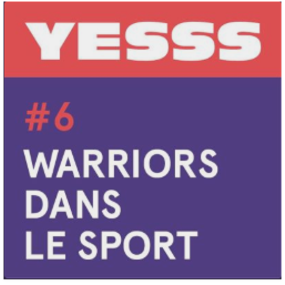 Yesss podcast warriors dans le sport Lallab Margot